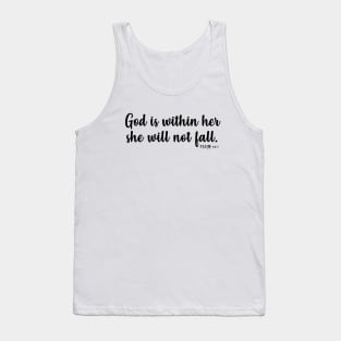 God is within her she will not fall Tank Top